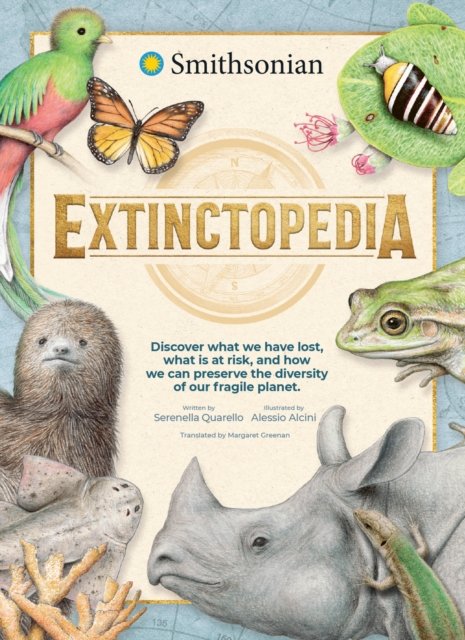 Cover for Serenella Quarello · Extinctopedia: Discover those we have lost, what is at risk and how we can preserve the diversity of our fragile planet (Hardcover Book) (2024)