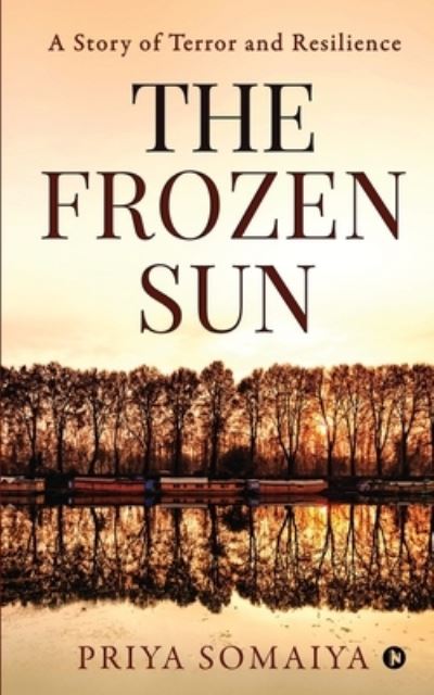 Cover for Priya Somaiya · The Frozen Sun (Paperback Book) (2021)