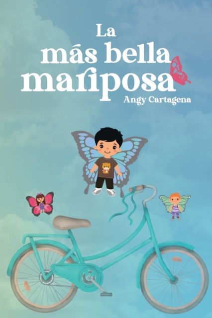 Cover for Angy Cartagena · La mas bella mariposa (Paperback Book) (2022)