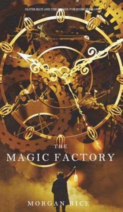 Cover for Morgan Rice · The Magic Factory (Hardcover Book) (2018)
