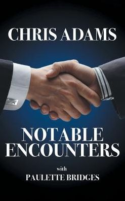 Cover for Chris Adams · Notable Encounters (Hardcover Book) (2018)