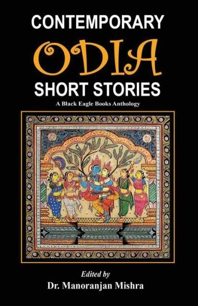 Cover for Various Authors · Contemporary Odia Short Stories : A Black Eagle Books Anthology (Paperback Bog) (2020)