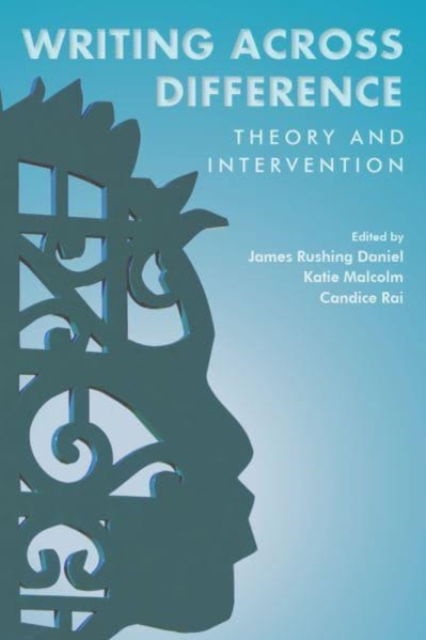 Cover for Jame Rushing Daniel · Writing Across Difference: Theory and Intervention (Paperback Book) (2022)