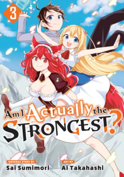Cover for Ai Takahashi · Am I Actually the Strongest? 3 (Manga) - Am I Actually the Strongest? (Manga) (Taschenbuch) (2023)