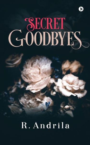 Cover for R Andrila · Secret Goodbyes (Paperback Book) (2019)