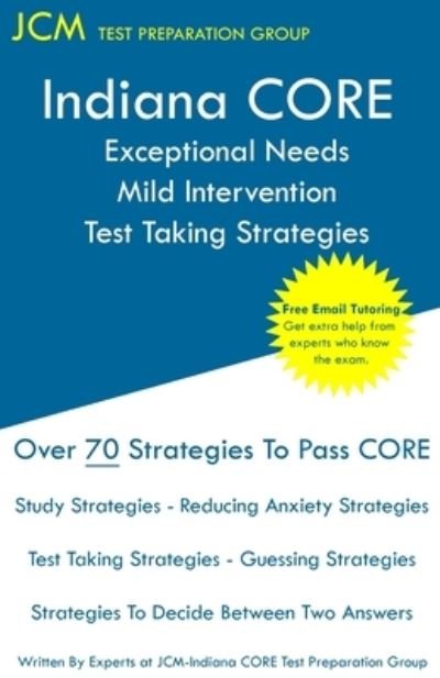 Cover for Jcm-Indiana Core Test Preparation Group · Indiana CORE Exceptional Needs Mild Intervention - Test Taking Strategies (Paperback Book) (2019)