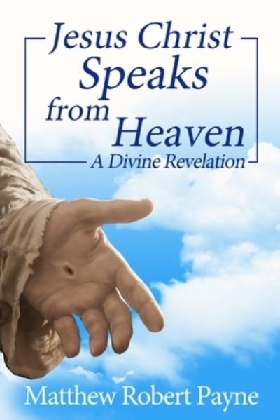 Cover for Matthew Robert Payne · Jesus Christ Speaks from Heaven (Paperback Bog) (2021)