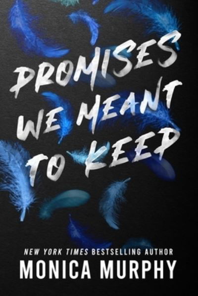 Cover for Monica Murphy · Promises We Meant to Keep (Bog) (2023)