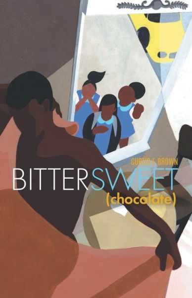 Cover for Curtis E Brown · Bittersweet (Taschenbuch) (2021)