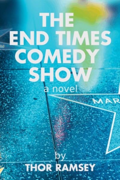 Cover for Thor Ramsey · End Times Comedy Show (Book) (2022)