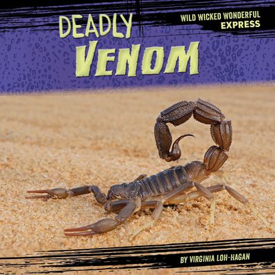 Cover for Virginia Loh-Hagan · Deadly Venom (Book) (2023)