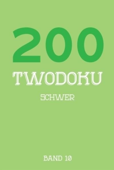 Cover for Tewebook Twodoku · 200 Twodoku Schwer Band 10 (Pocketbok) (2019)