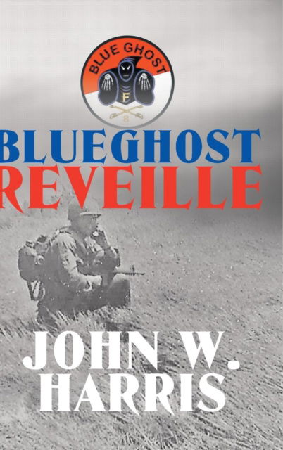Cover for John W Harris · Blueghost Reveille (Hardcover Book) (2018)