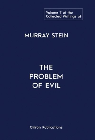 Collected Writings of Murray Stein : Volume 7 - Murray Stein - Bøger - Chiron Publications - 9781685031725 - 1. juli 2023