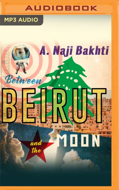 Cover for Naji Bakhti · Between Beirut and the Moon (CD) (2020)