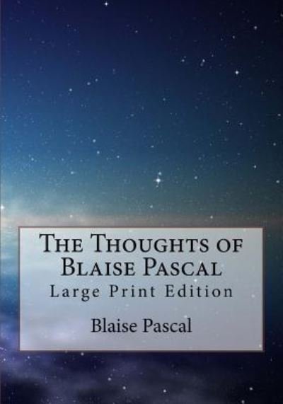 Cover for Blaise Pascal · The Thoughts of Blaise Pascal (Paperback Book) (2018)