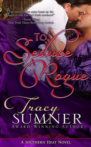 To Seduce A Rogue - Tracy Sumner - Książki - Independently published - 9781717909725 - 4 grudnia 2018