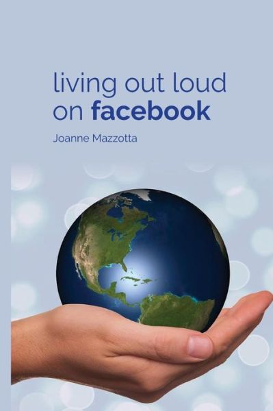 Cover for Joanne Mazzotta · Living Out Loud on Facebook (Paperback Book) (2018)