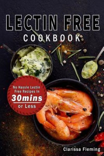 Cover for Clarissa Fleming · Lectin Free Cookbook (Paperback Book) (2018)