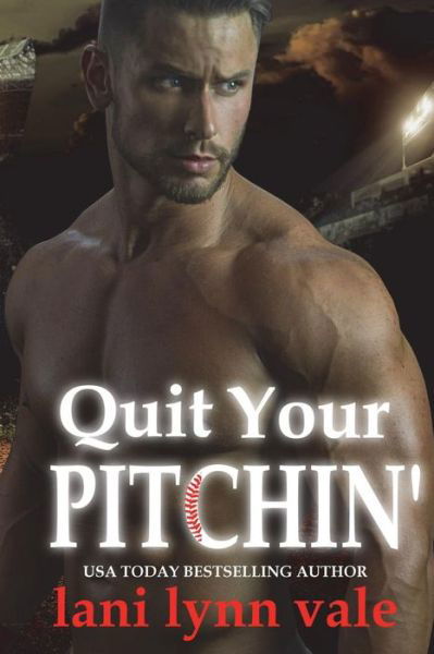 Cover for Lani Lynn Vale · Quit Your Pitchin' (Paperback Book) (2018)