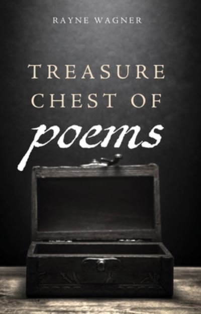 Cover for Rayne Wagner · Treasure Chest of Poems (Hardcover Book) (2020)