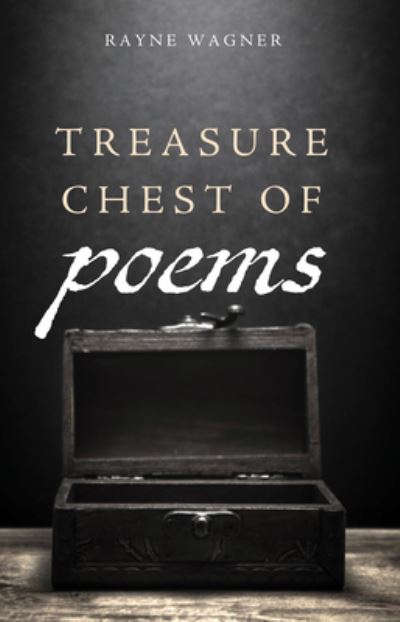 Treasure Chest of Poems - Rayne Wagner - Books - Resource Publications (CA) - 9781725270725 - June 9, 2020