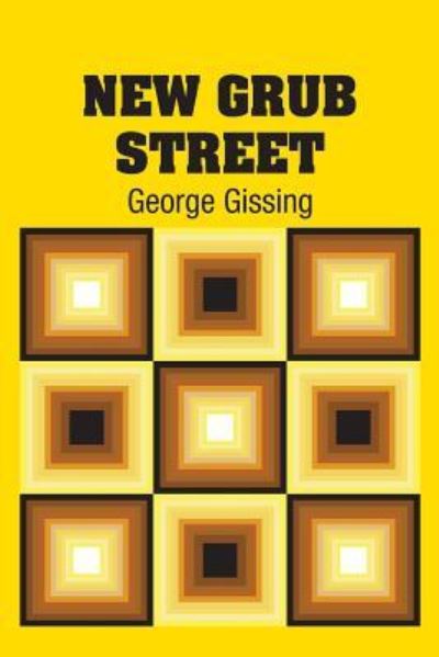 Cover for George Gissing · New Grub Street (Paperback Book) (2018)
