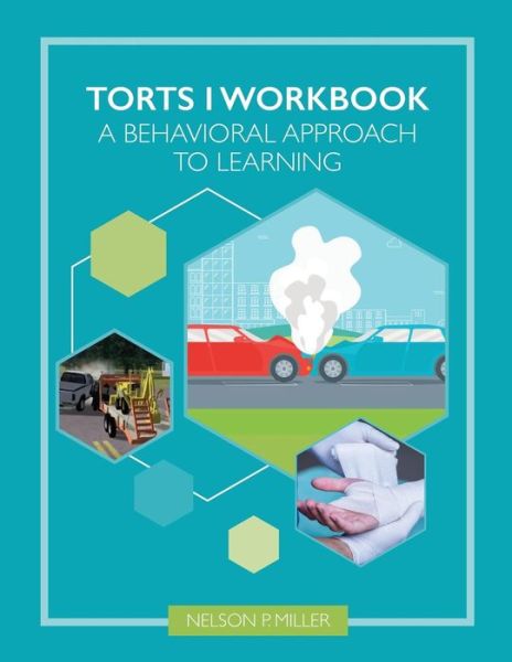 Torts I Workbook - Nelson Miller - Książki - Crown Management, LLC - 9781732238725 - 1 czerwca 2018