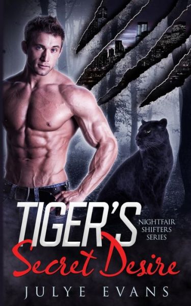Cover for Julye Evans · Tiger's Secret Desire (Paperback Book) (2019)