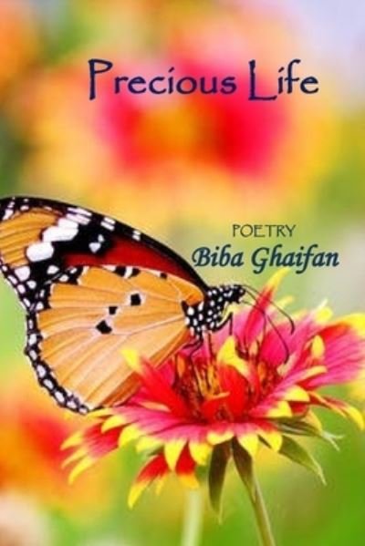 Precious Life - Biba Ghaifan - Books - Giant Publishing Company - 9781735282725 - April 15, 2021