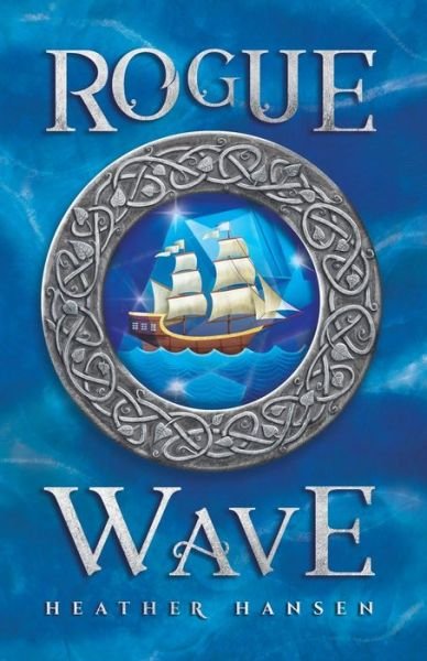 Cover for Heather Hansen · Rogue Wave - The Rogue Wave (Paperback Bog) (2021)
