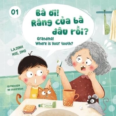 Cover for L a Dinh · Ba Oi! Rang Cua Ba Dau Roi? Grandma! Where Is Your Tooth? (Pocketbok) (2021)