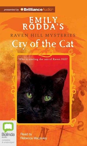Cover for Emily Rodda · Cry of the Cat (Raven Hill Mysteries) (Audiobook (CD)) [Unabridged edition] (2013)