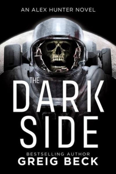 Cover for Greig Beck · The Dark Side: Alex Hunter 9 (Pocketbok) (2021)