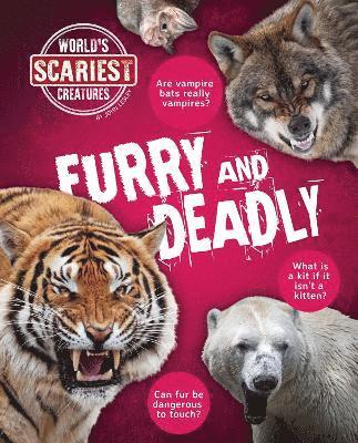 Cover for John Lesley · Furry and Deadly - World's Scariest Creatures (Innbunden bok) (2025)