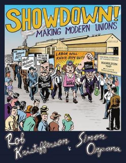 Showdown!: Making Modern Unions - Rob Kristofferson - Books - Between the Lines - 9781771132725 - November 1, 2016