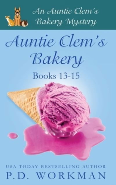 Cover for P D Workman · Auntie Clem's Bakery 13-15 - Auntie Clem's Bakery (Hardcover Book) (2021)