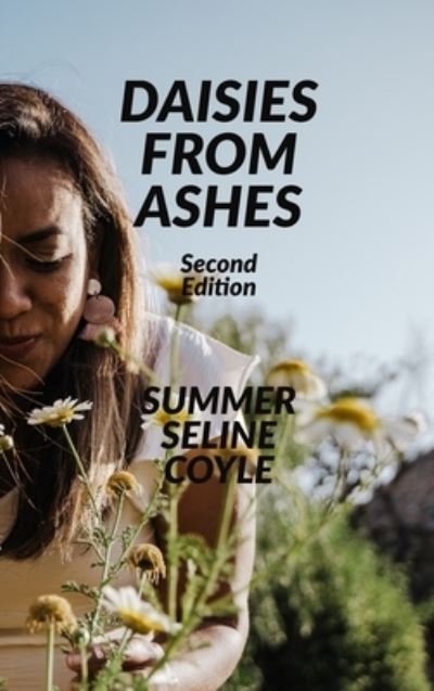Cover for Summer Seline Coyle · Daisies from Ashes (Inbunden Bok) (2022)
