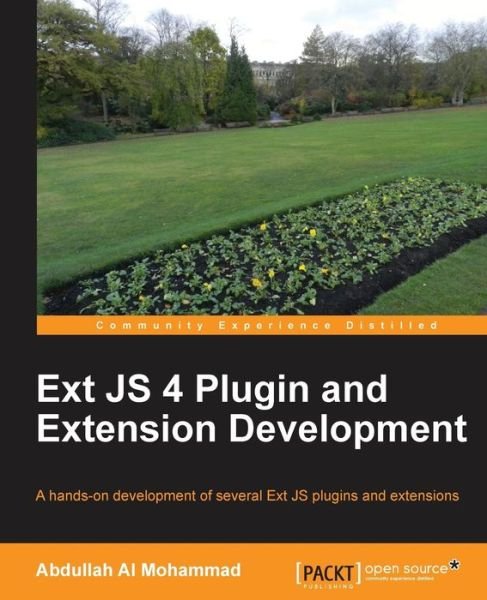 Cover for Abdullah Al Mohammad · Ext JS 4 Plugin and Extension Development (Paperback Book) (2013)