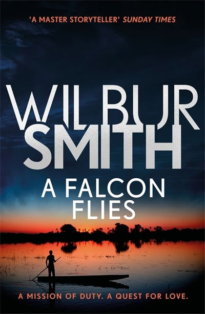 A Falcon Flies: The Ballantyne Series 1 - Ballantyne Series - Wilbur Smith - Livros - Zaffre - 9781785766725 - 28 de junho de 2018