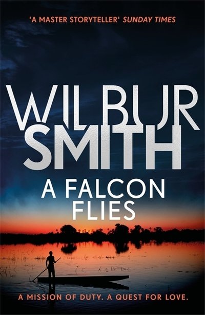 Cover for Wilbur Smith · A Falcon Flies: The Ballantyne Series 1 - Ballantyne Series (Paperback Bog) (2018)