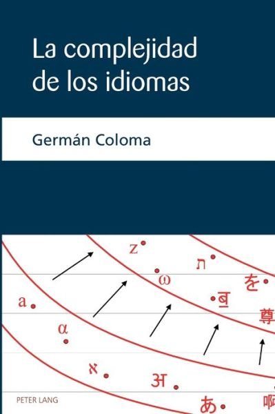 Cover for German Coloma · LA Complejidad de los Idiomas (Paperback Book) [New edition] (2016)