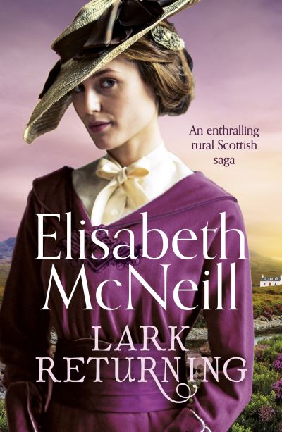 Cover for Elisabeth McNeill · Lark Returning: An enthralling rural Scottish saga (Paperback Book) (2019)