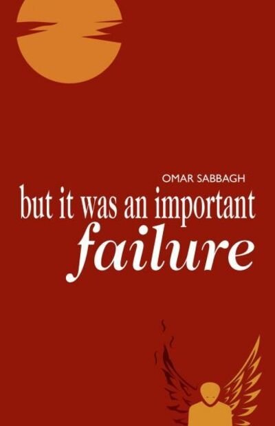 Cover for Omar Sabbagh · But It Was an Important Failure (Paperback Book) (2020)