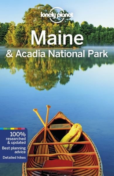 Lonely Planet Maine & Acadia National Park - Travel Guide - Lonely Planet - Kirjat - Lonely Planet Global Limited - 9781788682725 - sunnuntai 1. joulukuuta 2019