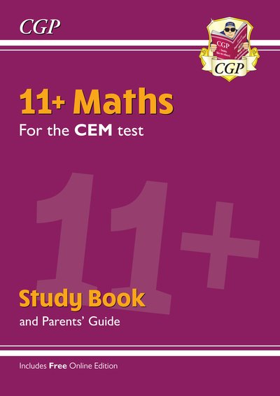 Cover for CGP Books · 11+ CEM Maths Study Book (with Parents’ Guide &amp; Online Edition) - CGP 11+ Study Books (Bok) [With Parents’ Guide &amp; Online edition] (2019)