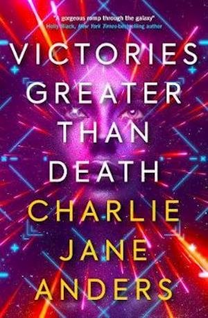 Cover for Charlie Jane Anders · Unstoppable - Victories Greater Than Death (Paperback Bog) (2021)