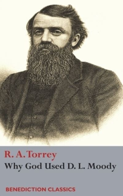 Cover for R a Torrey · Why God Used D. L Moody (Inbunden Bok) (2017)