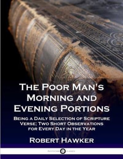 Cover for Robert Hawker · The Poor Man's Morning and Evening Portions (Paperback Book) (1901)