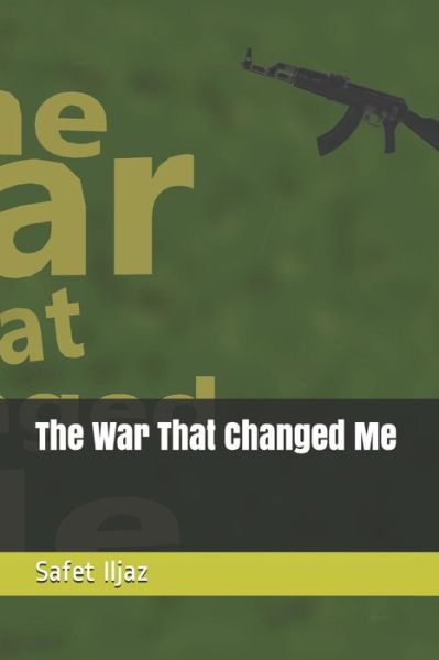 Cover for Safet Iljaz · The War That Changed Me (Taschenbuch) (2019)